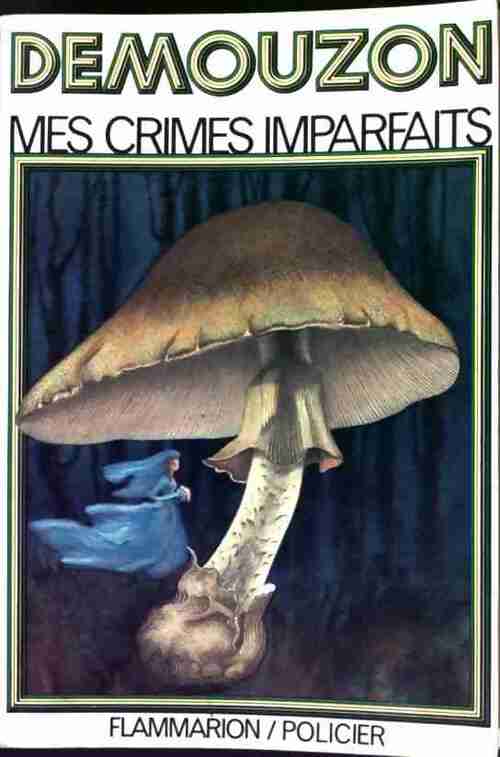 Mes crimes imparfaits - Alain Demouzon - Livre