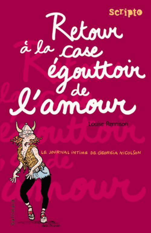 Retour à a case égouttoir de l'amour - Louise Rennison - Livre