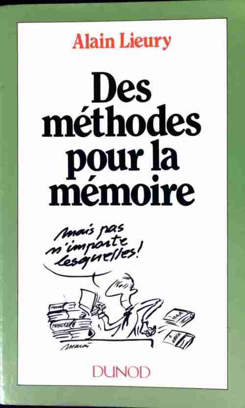 Des méthodes pour la mémoire - Alain Lieury - Livre