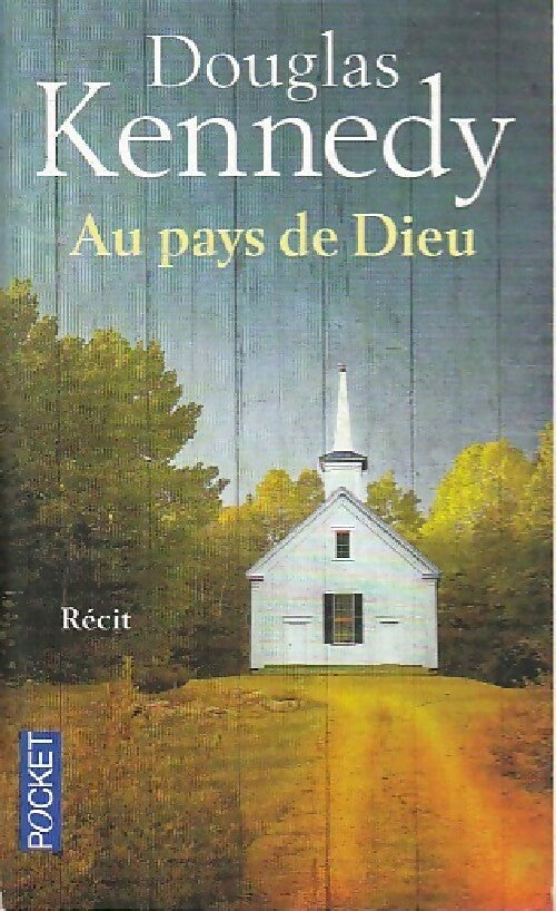 Au pays de Dieu - Douglas Kennedy - Livre