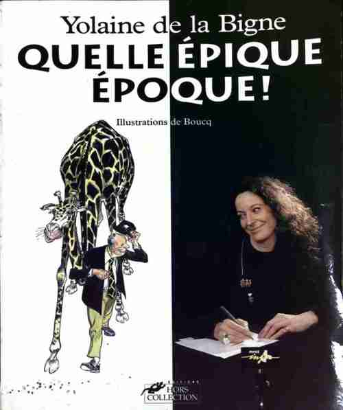 Quelle épique époque ! - Yolaine De la Bigne - Livre