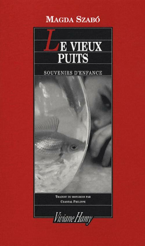 Le vieux puits - Magda Szabo - Livre