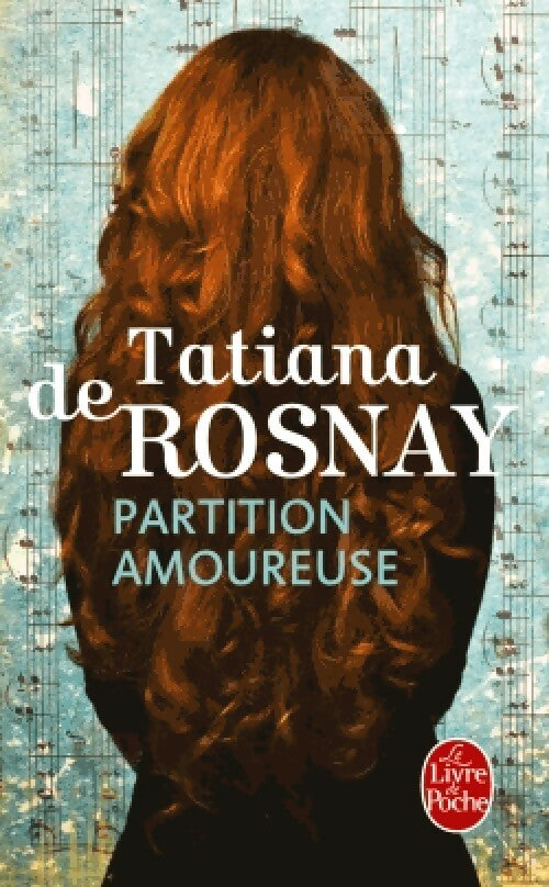 Partition amoureuse - Tatiana De Rosnay - Livre