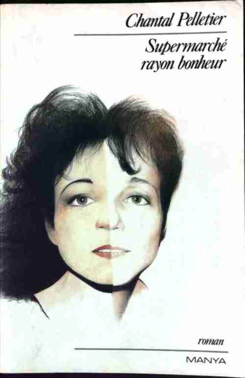 Supermarché rayon bonheur - Chantal Pelletier - Livre