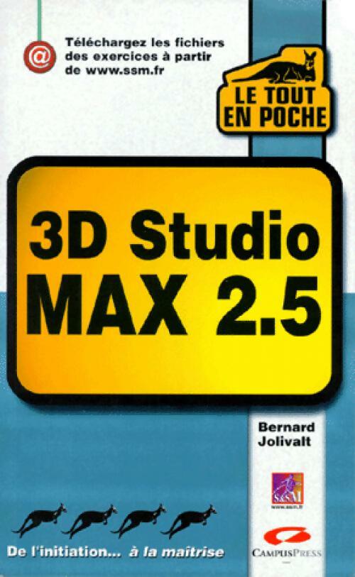 3D studio Max 2.5 - Bernard Jolivalt - Livre