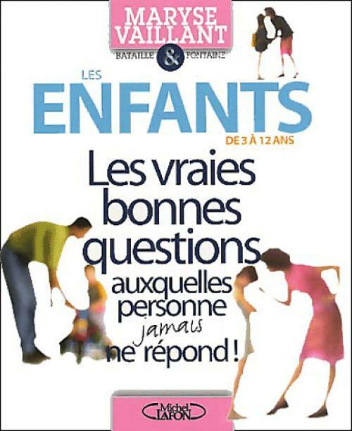 Les enfants de 3 à 12 ans - Maryse Vaillant - Livre