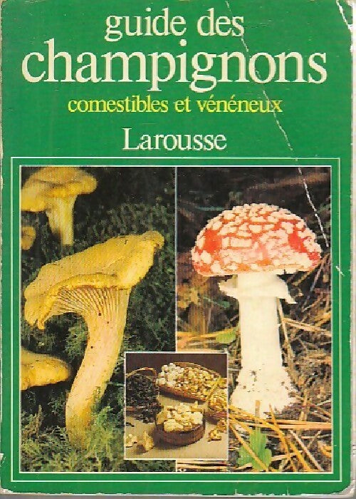 Guide des champignons comestibles et vénéneux - Claude Moreau - Livre