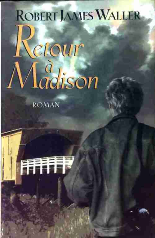 Retour à Madison - Robert James Waller - Livre
