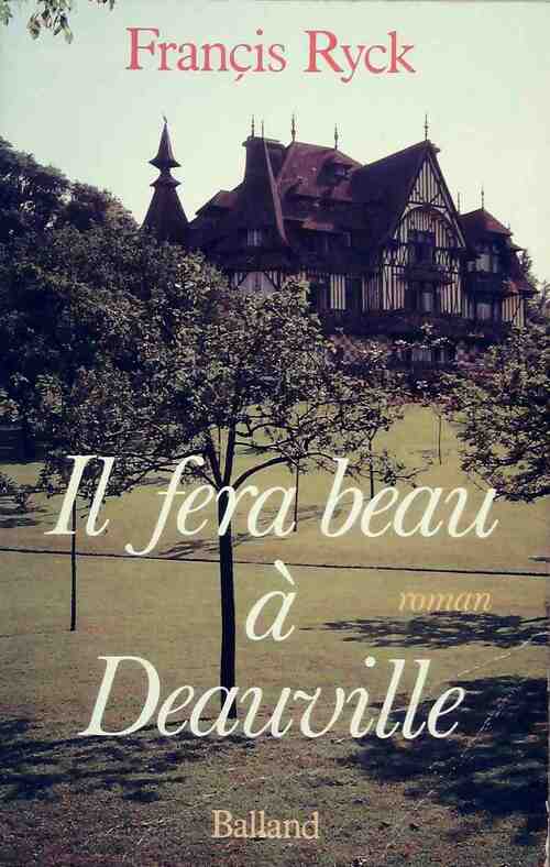Il fera beau à Deauville - Francis Ryck - Livre