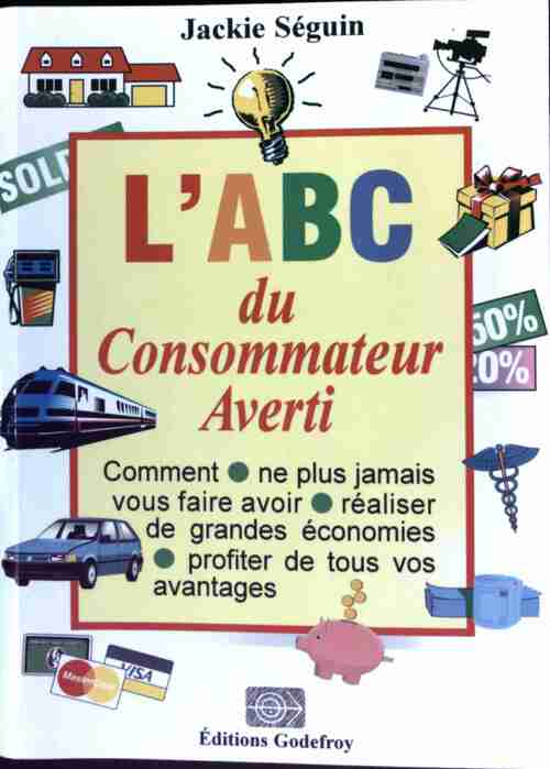 L'ABC du consommateur averti - Jackie Séguin - Livre