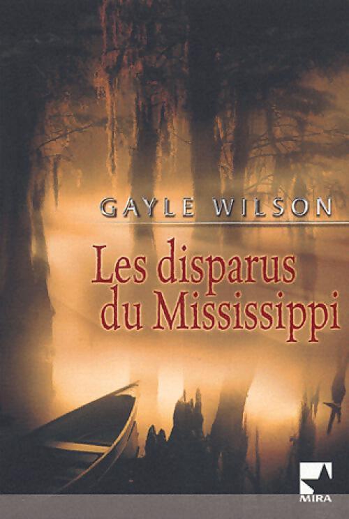 Les disparus du Mississippi - Gayle Wilson - Livre