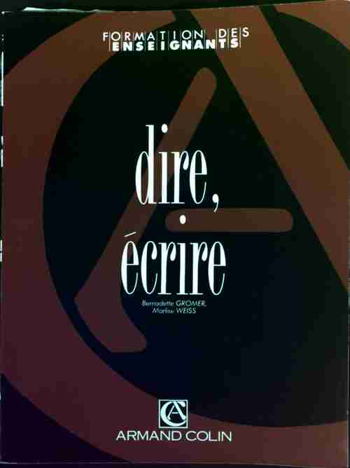 Dire, écrire - Bernadette Gromer - Livre