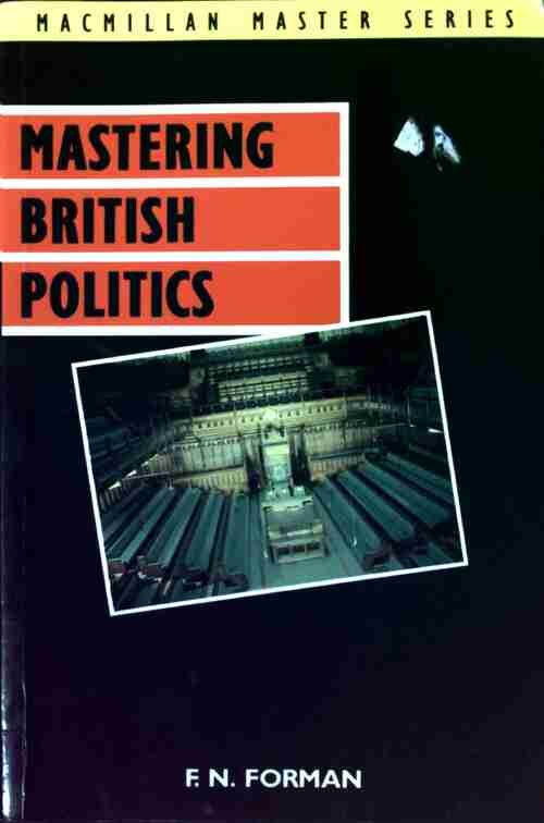 Mastering British Politics - F. N. Forman - Livre