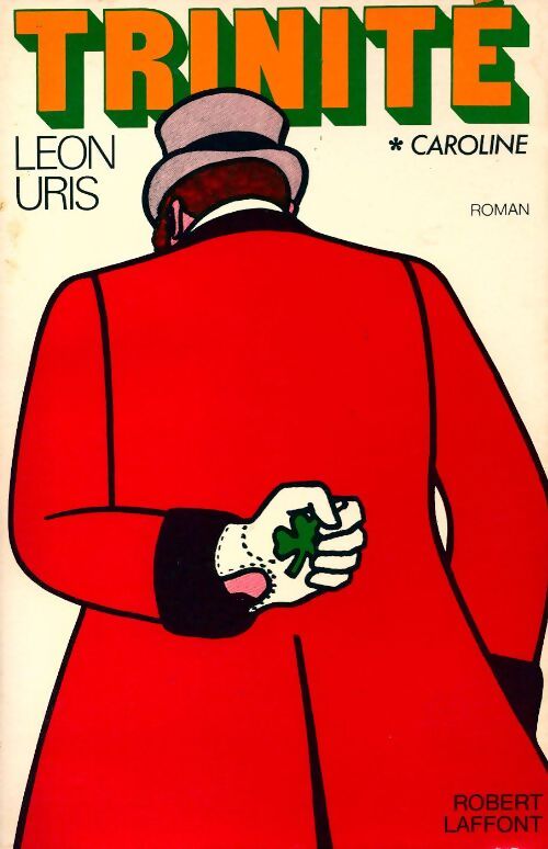 Trinité Tome I : Caroline - Uris Leon - Livre