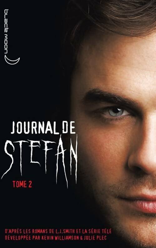 Journal de Stefan Tome II - L.J. Smith - Livre