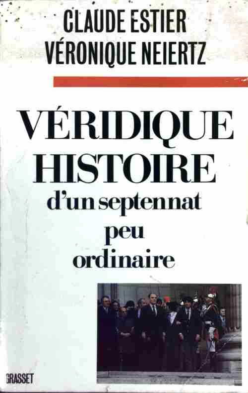 Véridique histoire d'un septennat peu ordinaire - Claude Estier - Livre