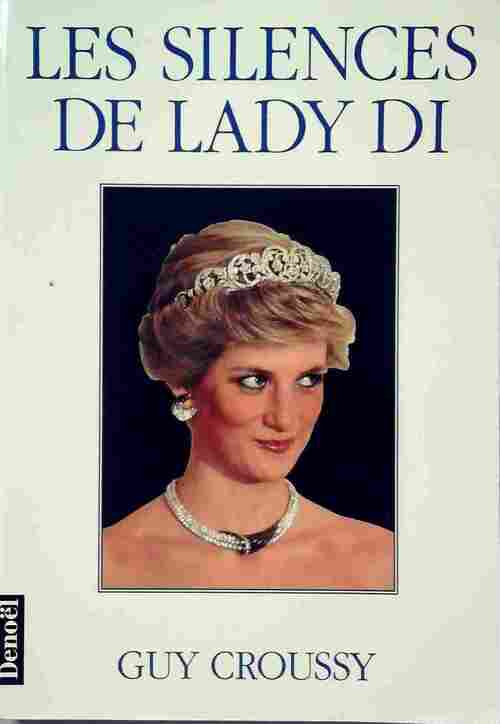 Les silences de Lady Di - Guy Croussy - Livre