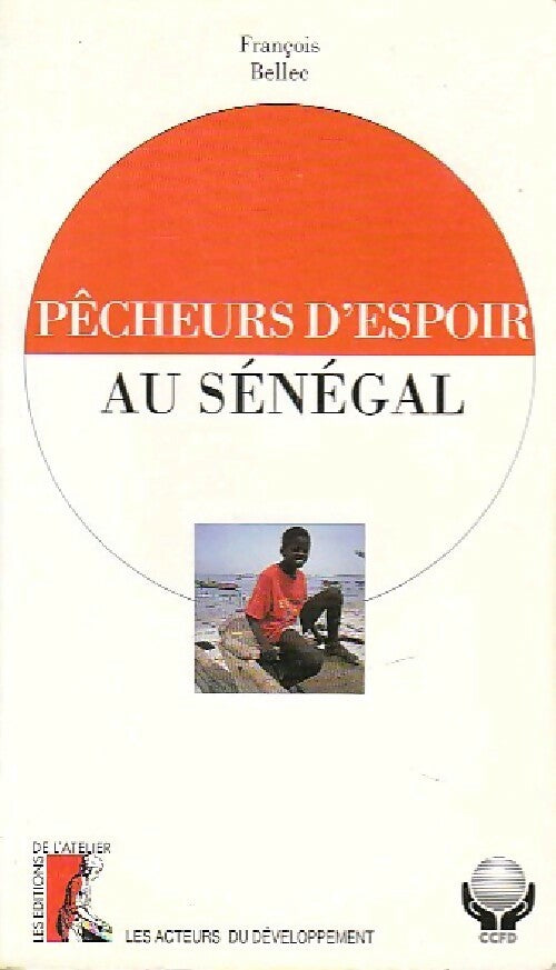 Pêcheurs d'espoir au Sénégal - François Bellec - Livre