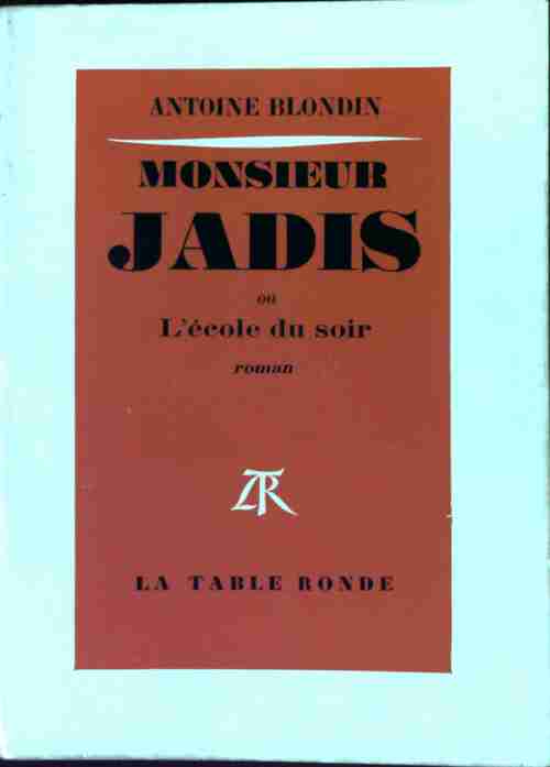 Monsieur Jadis - Antoine Blondin - Livre