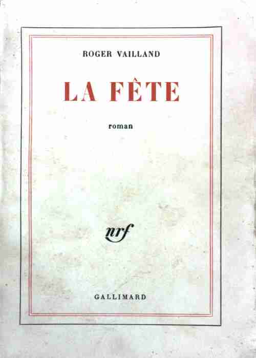 La fête - Roger Vailland - Livre