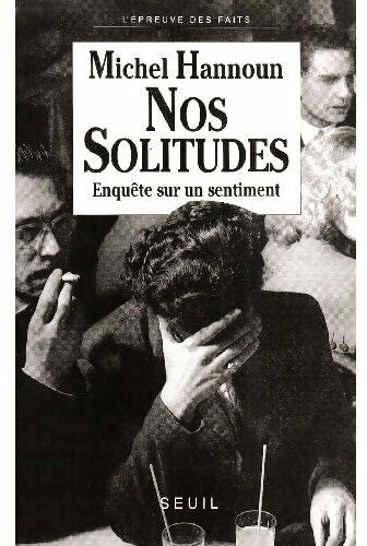 Nos solitudes - Michel Hannoun - Livre