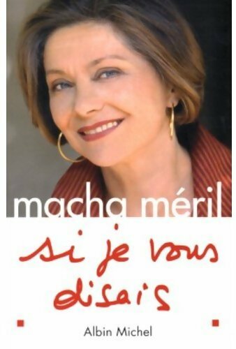 Si je vous disais - Macha Méril - Livre