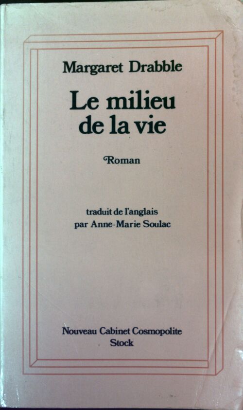 Le milieu de la vie - Margaret Drabble - Livre