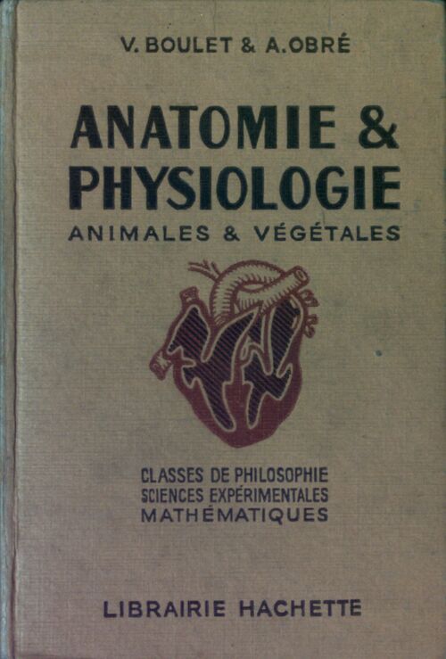 Anatomie et physiologie animales et végétales - A. Obré - Livre