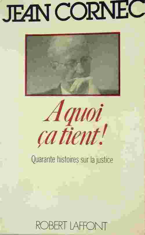 À quoi ça tient ! - Jean Cornec - Livre