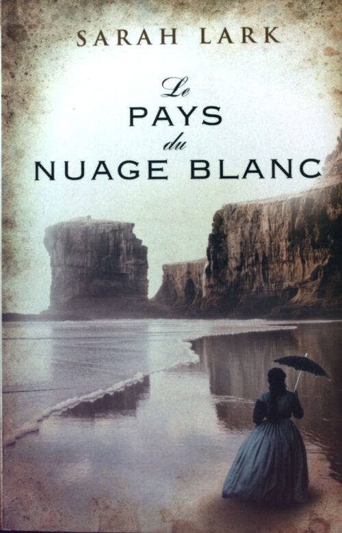 Le pays du nuage blanc - Sarah Lark - Livre
