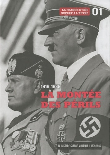 La seconde guerre mondiale Tome I : 1919-1939, la montée des périls - Collectif - Livre