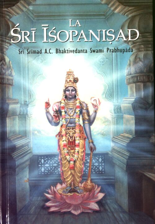 La Sri Isopanisad - Swami Prabhupada A.C. Bhaktivedanta - Livre