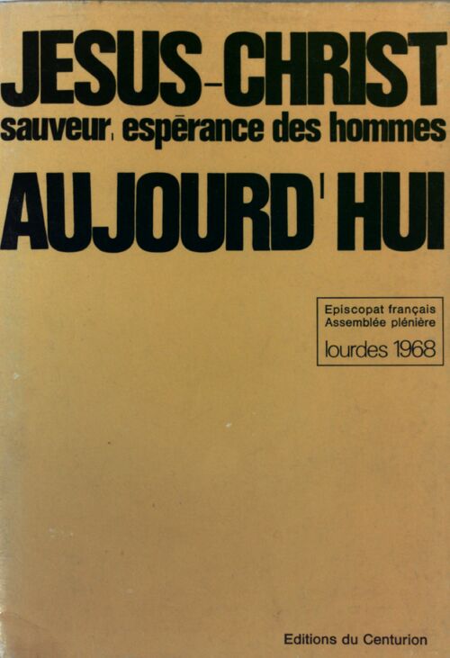 Jesus-christ sauveur, espérance des hommes, aujourd'hui - Collectif - Livre