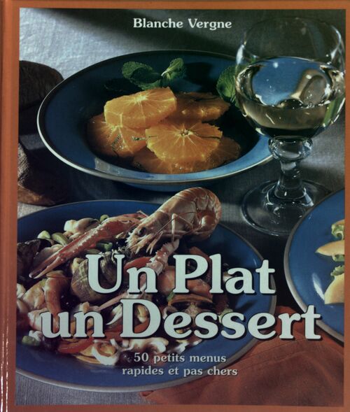 Un plat, un dessert. 50 petits menus rapides et pas chers - Blanche Vergne - Livre