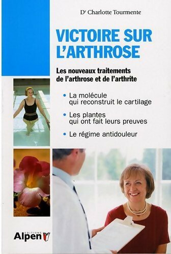 Victoire sur l'arthrose - Charlotte Tourmente - Livre