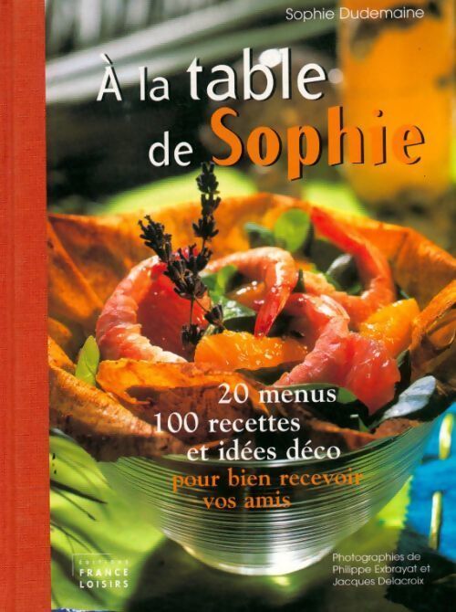 À la table de Sophie - Sophie Dudemaine - Livre