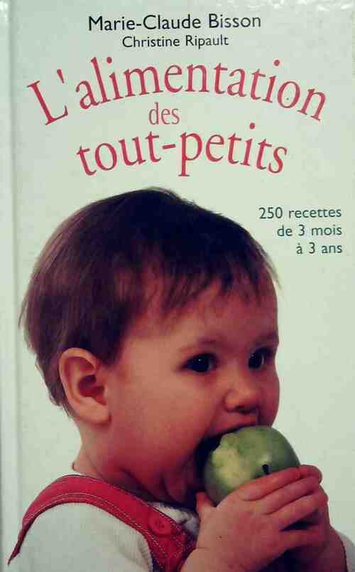 L'alimentation des tout-petits - Marie-Claude Bisson - Livre