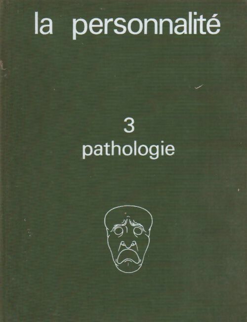 La personnalité Tome III : Pathologie - P. Pichot - Livre