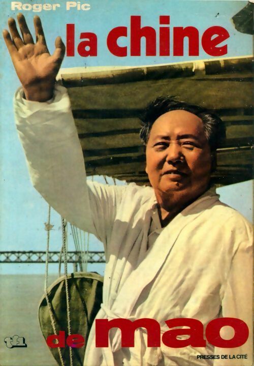 La Chine de Mao - Roger Pic - Livre