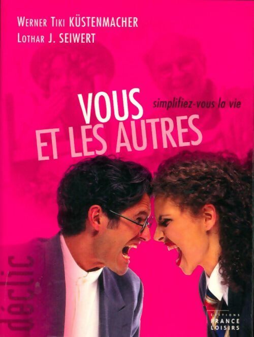 Simplifiez-vous la vie - Werner Tiki Küstenmacher, Lothar J. Seiwert - Livre
