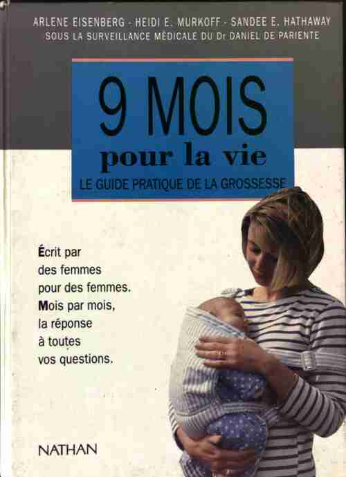 9 mois pour la vie - Arlene Eisenberg - Livre