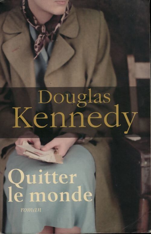 Quitter le monde - Douglas Kennedy - Livre