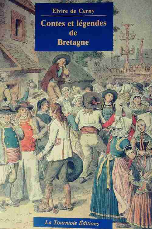 Contes et légendes de Bretagne - Elvire De Cerny - Livre