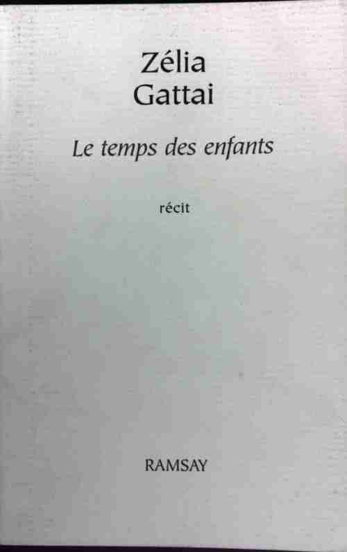 Le temps des enfants - Zelia Gattai - Livre