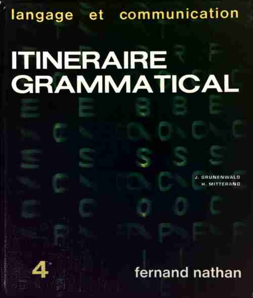 Itinéraire grammatical 4e - J. Grunenwald - Livre
