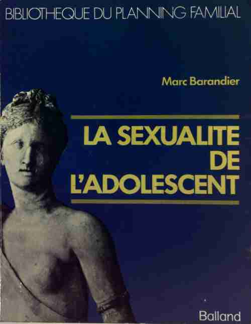 La sexualité de l'adolescent - Marc Barandier - Livre