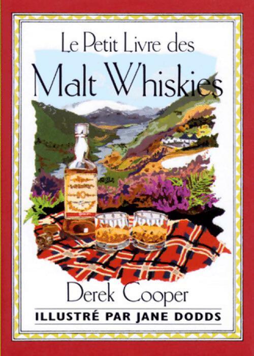 Le petit livre des Malt Whiskies - Derek Cooper - Livre