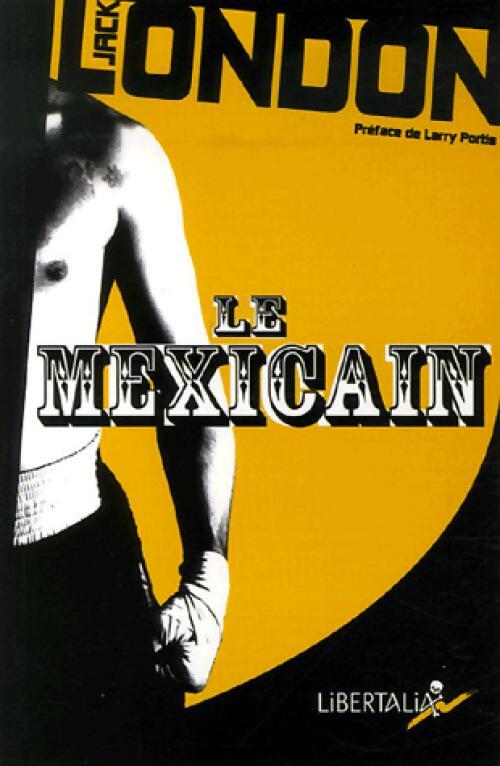 Le mexicain / The mexican - Jack London - Livre
