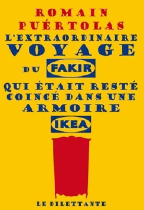 L'extraodinaire voyage du fakir qui était resté coincé dans une armoire Ikea (coffret) - Romain Puértolas - Livre