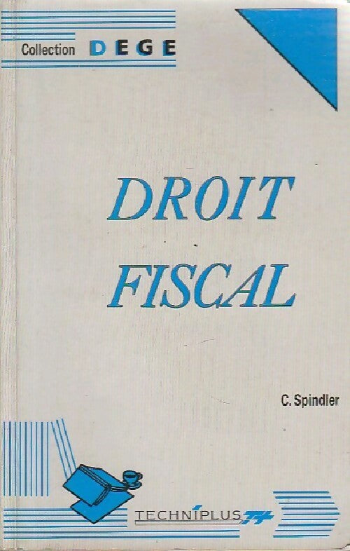Droit fiscal - Claude Spindler - Livre